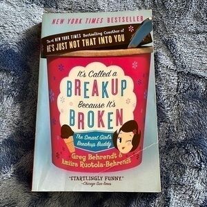 It's Called a Breakup Because It's Broken: The Smart Girl's Break-Up Buddy